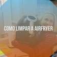 Como limpar a airfryer